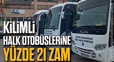 KİLİMLİ HALK OTOBÜSLERİNE YÜZDE 21 ZAM
