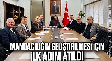 Mandacılığın geliştirilmesi için ilk adım atıldı