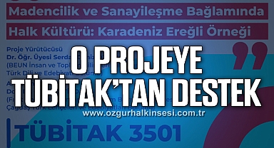 O ProjeyeTÜBİTAK’tan Destek