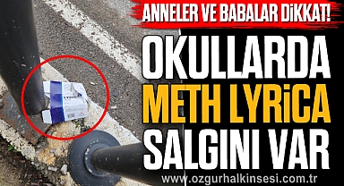 OKULLARDA METH LYRİCA SALGINI VAR