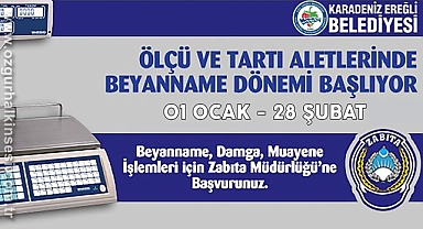 ÖLÇÜ VE TARTI ALETLERİNDE BEYANNAME DÖNEMİ BAŞLADI