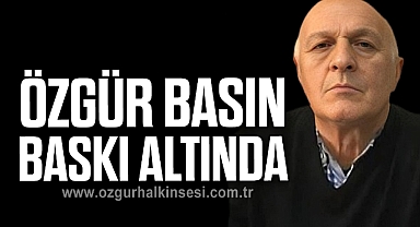 “ÖZGÜR BASIN BASKI ALTINDA”