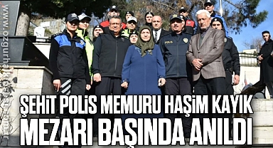 Şehit Polis Memuru Haşim Kayık mezarı başında anıldı