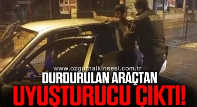 Şüpheli olarak durdurulan araçtan uyuşturucu çıktı