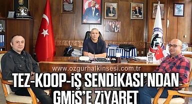TEZ-KOOP-İŞ SENDİKASI’NDAN GMİS’E ZİYARET