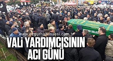 Vali Yardımcısı Uğur Karakaya’nın acı günü