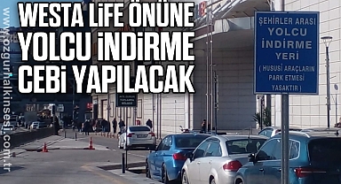 Westa Life Önüne Yolcu İndirme Cebi Yapılacak