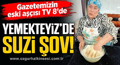 YEMEKTEYİZ'DE SUZİ ŞOV!