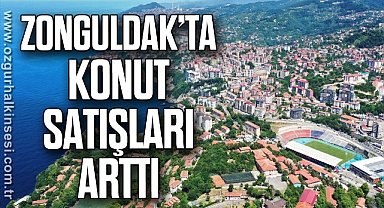 Zonguldak’ta konut satışları arttı