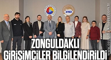 ZONGULDAKLI GİRİŞİMCİLER BİLGİLENDİRİLDİ