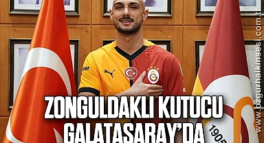 ZONGULDAKLI KUTUCU GALATASARAY’DA