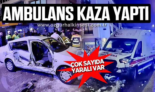 Hasta taşıyan ambulans kaza yaptı