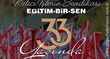 AŞKAR, EĞİTİM-BİR-SEN'İN 33. YIL DÖNÜMÜNÜ KUTLADI
