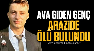 Ava giden genç, arazide ölü bulundu