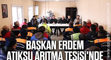 Başkan Erdem Atıksu Arıtma Tesisi'nde