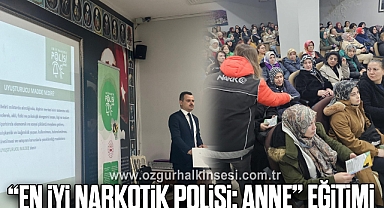 “En İyi Narkotik Polisi: Anne” Eğitimi