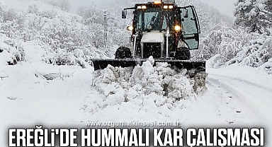 EREĞLİ'DE HUMMALI KAR ÇALIŞMASI