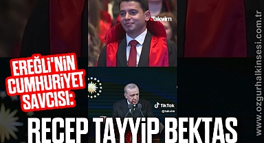 Ereğli'nin Cumhuriyet Savcısı: RECEP TAYYİP Bektaş