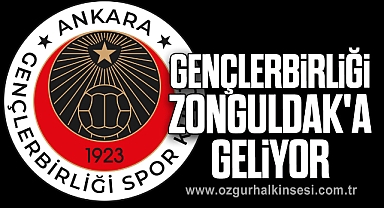 GENÇLERBİRLİĞİ ZONGULDAK'A GELİYOR