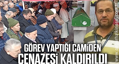 Görev yaptığı camiden cenazesi kaldırıldı