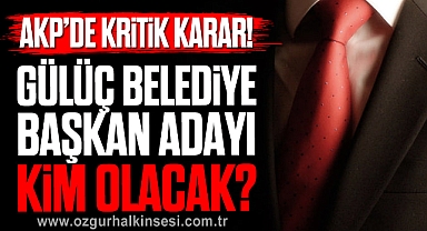 Gülüç Belediye Başkan Adayı Kim Olacak?