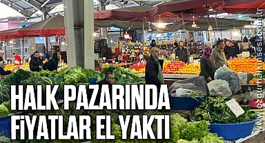 HALK PAZARINDA FİYATLAR EL YAKTI