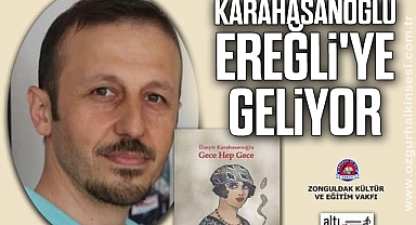 KARAHASANOĞLU EREĞLİ'YE GELİYOR