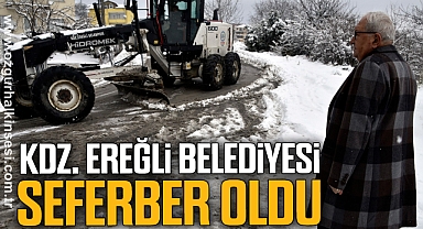 KDZ. EREĞLİ BELEDİYESİ SEFERBER OLDU