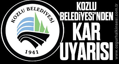 Kozlu Belediyesi’nden Kar Uyarısı