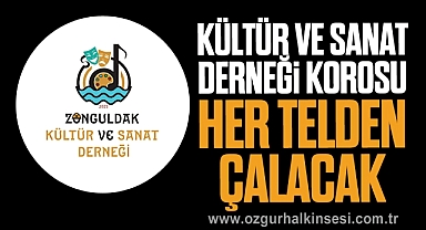 Kültür ve Sanat Derneği Korosu Her Telden Çalacak