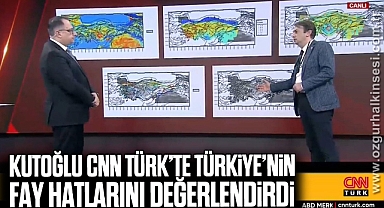 Kutoğlu CNN TÜRK’te Türkiye’nin Fay Hatlarını Değerlendirdi