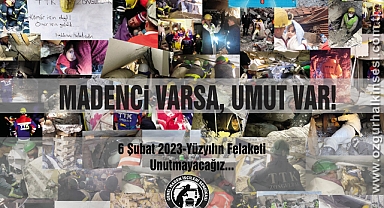 “MADENCİ VARSA, UMUT VAR”