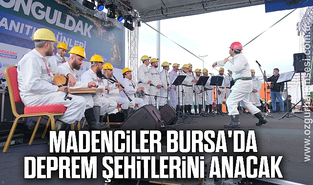 Madenciler, Bursa'da deprem şehitlerini anacak