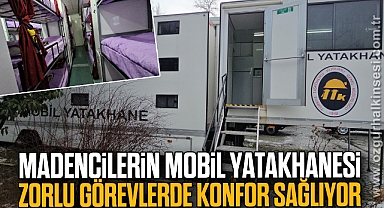 Madencilerin mobil yatakhanesi zorlu görevlerde konfor sağlıyor
