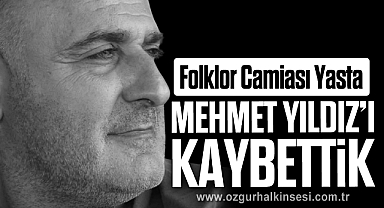Mehmet Yıldız'ı kaybettik