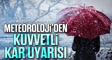 Meteoroloji'den Kuvvetli Kar Uyarısı