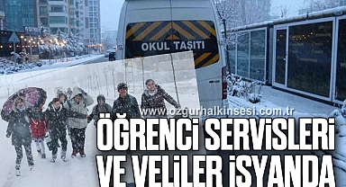 ÖĞRENCİ SERVİLERİ VE VELİLER İSYANDA
