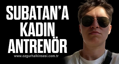 SUBATAN’A KADIN ANTRENÖR