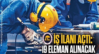 TTK İş İlanı Açtı: 19 Eleman Alınacak