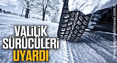 Valilik Sürücüleri Uyardı