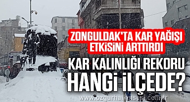 ZONGULDAK'TA KAR YAĞIŞI ETKİSİNİ ARTTIRDI