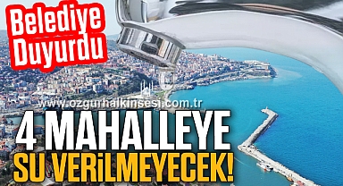 4 Mahalleye Su Verilmeyecek!