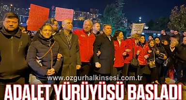 ADALET YÜRÜYÜŞÜ BAŞLADI