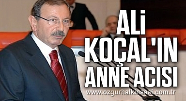 Ali Koçal'ın Anne Acısı