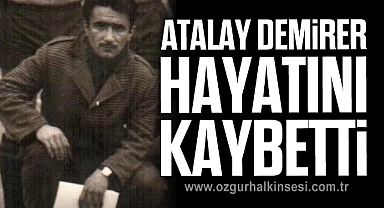 Atalay Demirer Hayatını Kaybetti