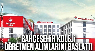 Bahçeşehir Koleji Öğretmen Alımlarını Başlattı