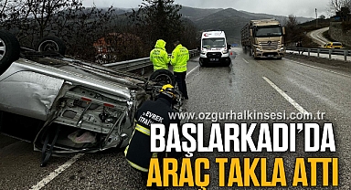 BAŞLARKADI’DA ARAÇ TAKLA ATTI