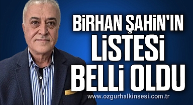 Birhan Şahin'in Listesi Belli Oldu