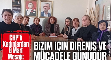 BİZİM İÇİN DİRENİŞ VE MÜCADELE GÜNÜDÜR