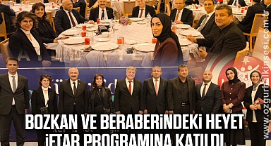 Bozkan ve beraberindeki heyet iftar programına katıldı